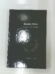 Metallic Alloys Their Structure And Constitution