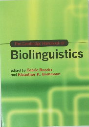 The Cambridge Handbook of Biolinguistics