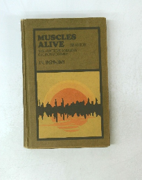 MUSCLES ALIVE 3RD EDITION THEIR FUNCTIONS REVEALED BY ELECTROMYOGRAPHY