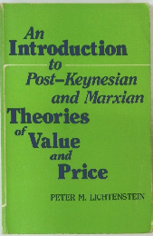 An Introduction to Post-Keynesian and Marxian Theories of Value and Price