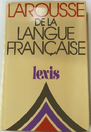 LAROUSSE DE LA LANGUE FRANCAISE