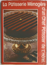 La Patisserie Menagere　d'un Chef Patissier de L'Hotel.