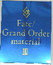 Fate/ Grand Order material III