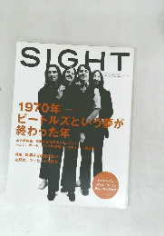SIGHT　Vol.17　2003年秋号　1970年 —— ビートルズという夢が終わった年