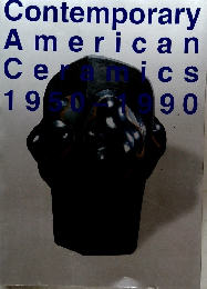 Contemporary American Ceramics 1959-1990