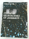COGNITIVE  NEUROSCIENCE  OF LANGUAGE Second Edition
