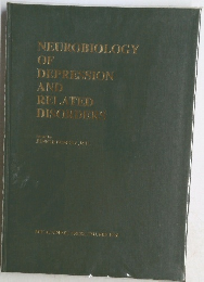 NEUROBIOLOGY  OF  DEPRESSION  AND  RELATED  DISORDERS　