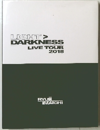 LIGHT > DARKNESS LIVE TOUR 2018