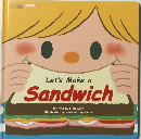 Let's Make a  Sandwich