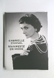 GABRIELLE  CHANEL  MANIFESTE  DE MODE