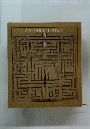 A MUSEUM OF FUN Part II