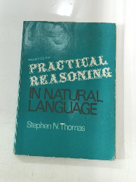 PRACTICAL　REASONING　IN NATURAL  LANGUAGE