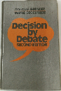 Decision　by　Debate　SECOND　EDITION