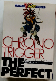 CHRONO TRIGGER　THE　PERFECT
