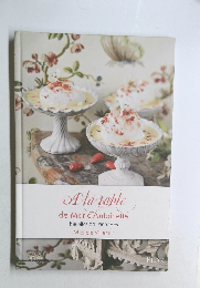 A la table de Marie-Antoinette