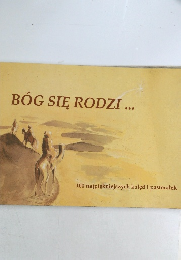 BOG SIE RODZI...