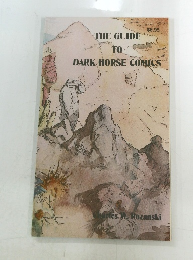 THE GUIDE  TO  DARK HORSE COMICS