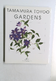 TAMAMURA TOYOO  GARDENS