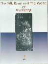 The Silk Road and The World  of  Xuanzang