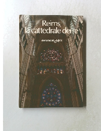 Reims,  la cattedrale dei re
