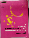 A  GUIDE  インプロヴィゼイション・ガイド TO  IMPROVISATION