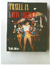 TRAVEL IN  LATIN  America　