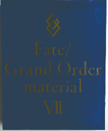 Fate/  Grand Order  material  VII
