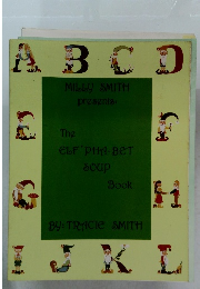 The Elf' Pha-bet Soup Book