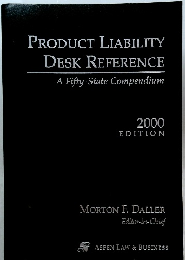 PRODUCT LIABILITY  DESK REFERENCE  A Fifty-State Compendium　2000