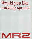 Would you like  midship sports?