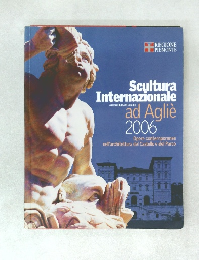 Scultura  Internazionale ad Aglie  2006