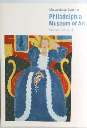 Masterpieces from the  Philadelphia  Museum of Art