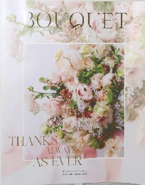 BOUQUET: THANKS ALWAYS AS EVER
