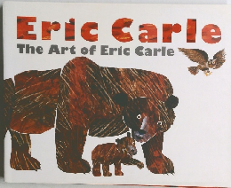 Eric Carle  The Art of Eric Carle