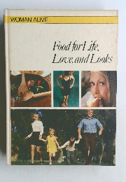 Food for Life, Love, and Looks