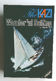 The KAZI　Wonderful Sailing  ヨット写真特集