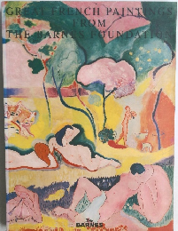 GREAT FRENCH PAINTINGS  FROM  THE BARNES FOUNDATION