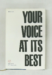 YOUR  VOICE  AT ITS  BEST
