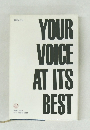 YOUR  VOICE  AT ITS  BEST