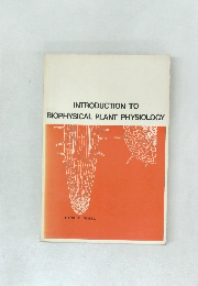 INTRODUCTION TO  BIOPHYSICAL PLANT PHYSIOLOGY