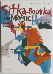 Sifka-Boorka the Magic Horse and Two Other Stories