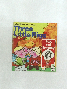 Three  Little Pigs