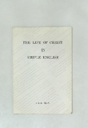 THE LIFE OF CHRIST　IN  SIMPLE　