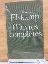 Elskamp Œuvres complètes