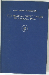 THE BEDHAYA COURT DANCES  OF CENTRAL JAVA