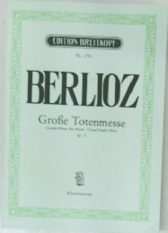 BERLIOZ  Grose Totenmesse