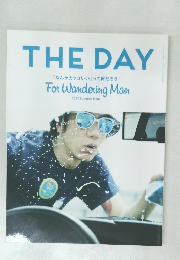 THE DAY  「なんかカッコいい」 って何だろう。  For Wandering Man