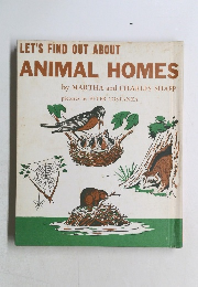 LET'S FIND OUT ABOUT  ANIMAL HOMES
