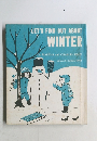 LET'S FIND OUT ABOUT  WINTER