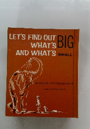 LET'S FIND OUT  WHAT'S BIG  AND WHAT'S　